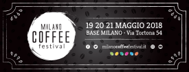 MILANO COFFEE FESTIVAL, LA CULTURA DEL CAFFÈ ESPRESSO DAL CHICCO ALLA TAZZINA