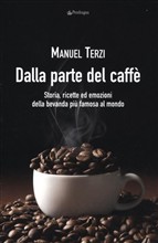 Il libro "Dalla parte del caffè" di Manuel terzi.