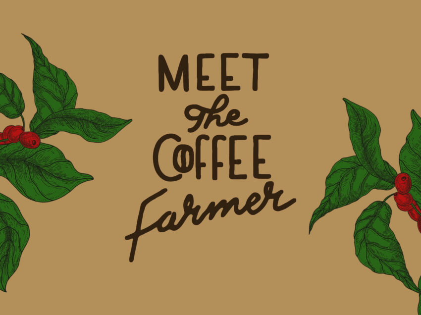 MEET THE COFFEE FARMER, UN VIAGGIO VIRTUALE IN PIANTAGIONE
