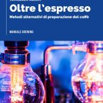 Oltre l'espresso