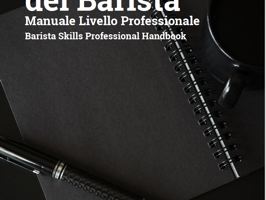 SCA ITALIA PRESENTA IL TERZO VOLUME “ABILITA’ DEL BARISTA” LIVELLO PROFESSIONAL