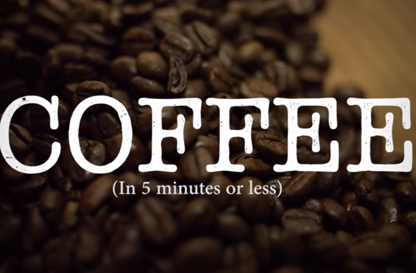 TUTTA LA STORIA DEL CAFFE’ IN 5 MINUTI
