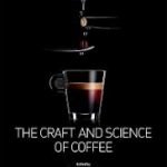 The Craft and Science of Coffee