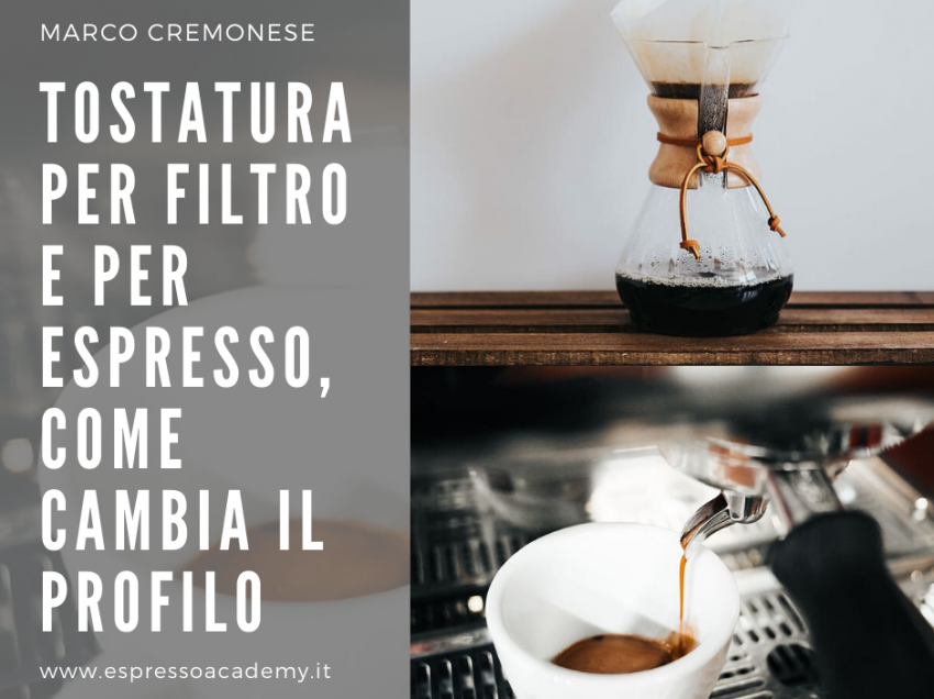 TOSTATURA PER FILTRO E PER ESPRESSO, COME CAMBIA IL PROFILO