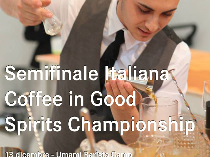 LA SEMIFINALE DEL CAMPIONATO ITALIANO COFFEE IN GOOD SPIRITS